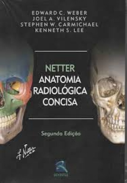 Netter – Anatomia Radiológica Concisa Segunda Edição