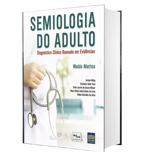 Semiologia Do Adulto - Diagnóstico Clínico Baseado Em Evidências