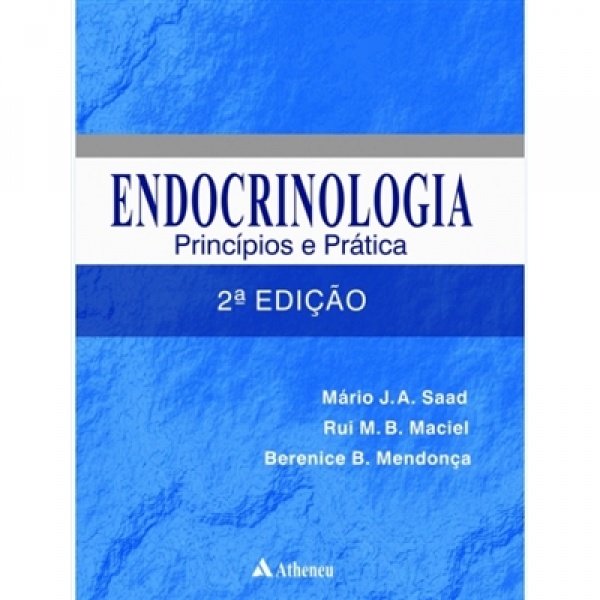 Endocrinologia - Princípios E Práticas – 2ª Edição