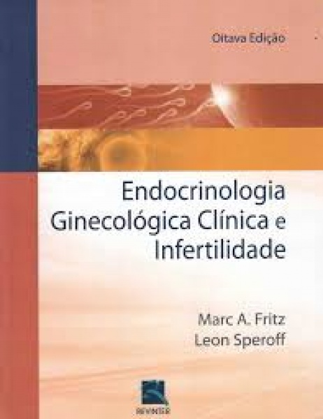 Endocrinologia Ginecológica Clínica E Infertilidade Oitava Edição