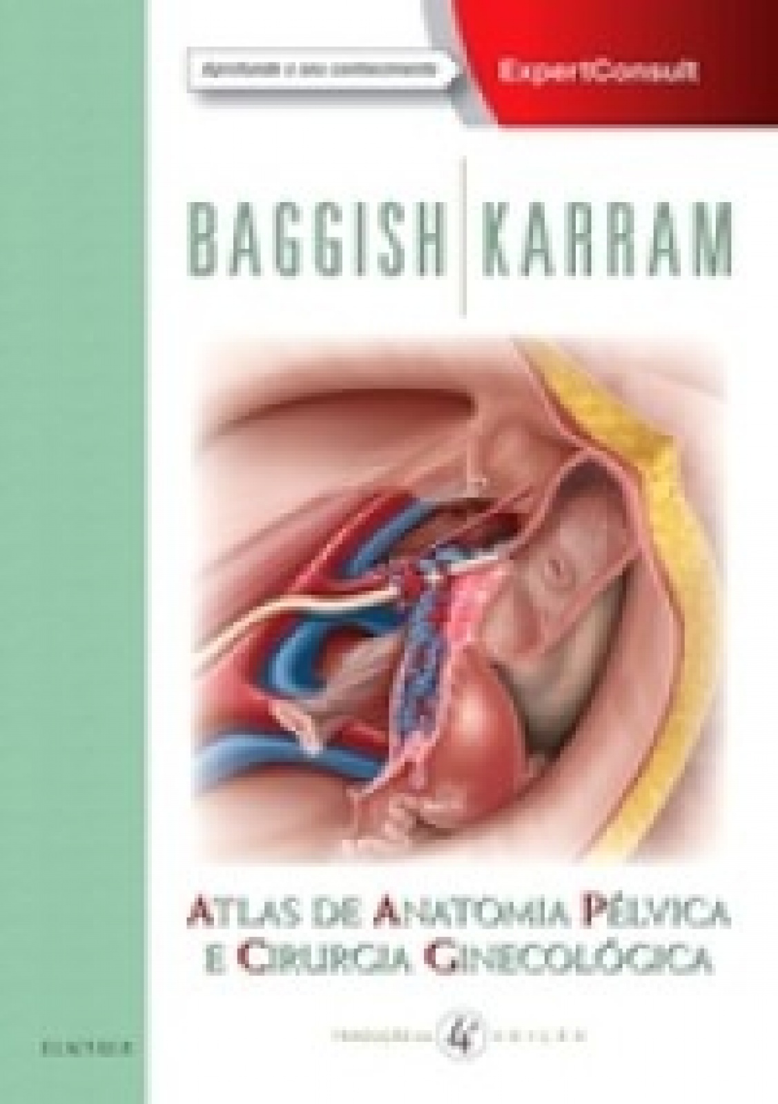 Atlas De Anatomia Pélvica E Cirurgia Ginecológica- 4A Edição