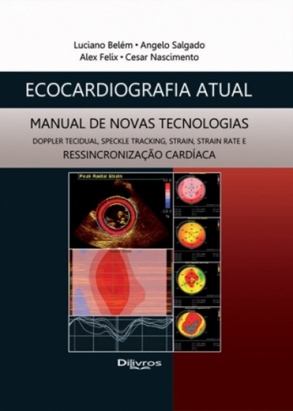 Ecocardiografia Atual - Manual De Novas Tecnologias