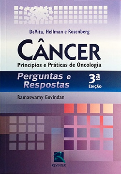 Câncer - Princípios E Práticas De Oncologia - Perguntas E Respostas, 3ª Edição