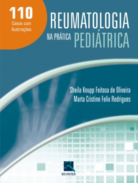 Reumatologia Na Prática Pediatrica - 110 Casos Com Ilustrações