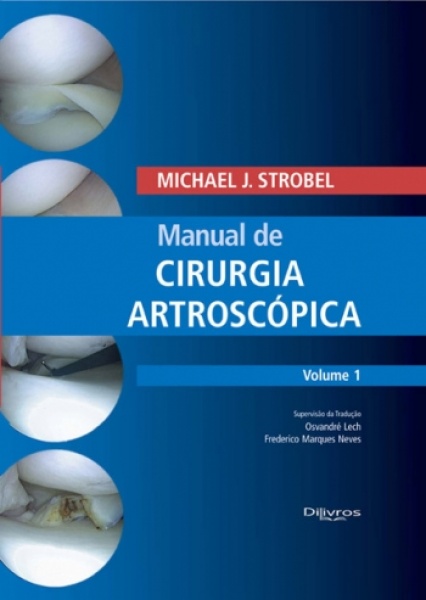 Manual De Cirurgia Artroscópica Vol.1