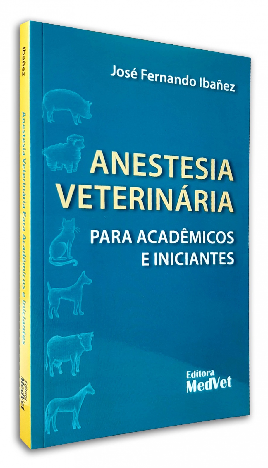 Anestesia Veterinária Para Acadêmicos E Iniciantes