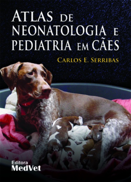 Atlas De Neonatologia E Pediatria Em Cães