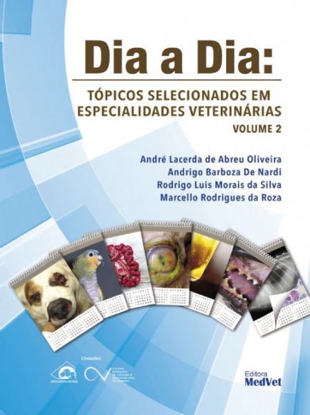 Dia A Dia: Tópicos Selecionados Em Especialidades Veterinárias - Volume 2
