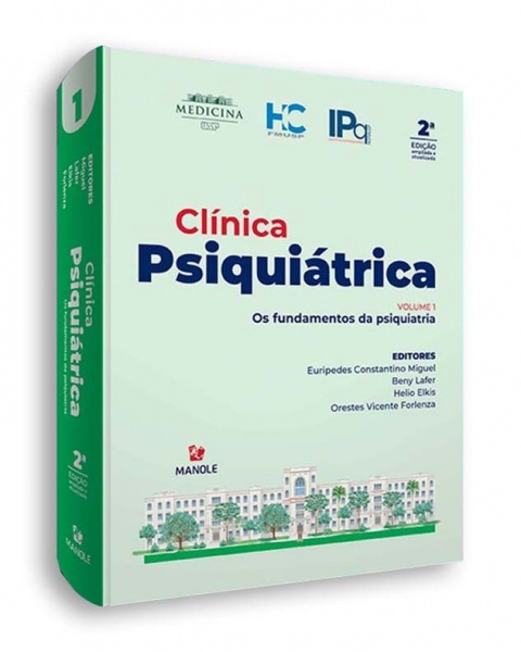 Clínica Psiquiátrica - Os Fundamentos Da Psiquiatria - Vol. 1