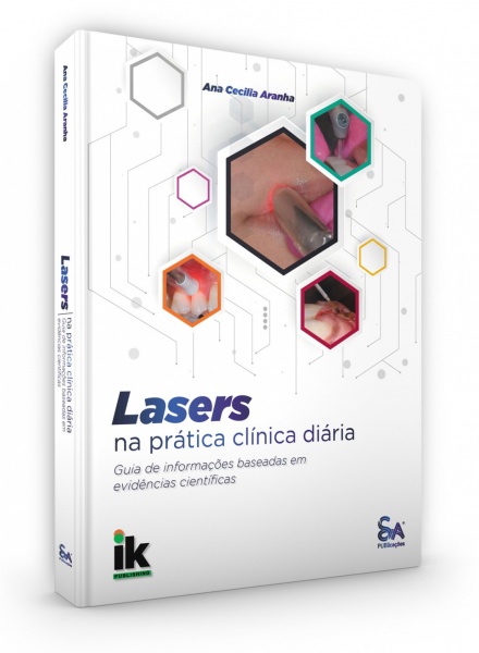 Lasers Na Prática Clínica Diária - Guia De Informações Baseadas Em Evidências Científicas