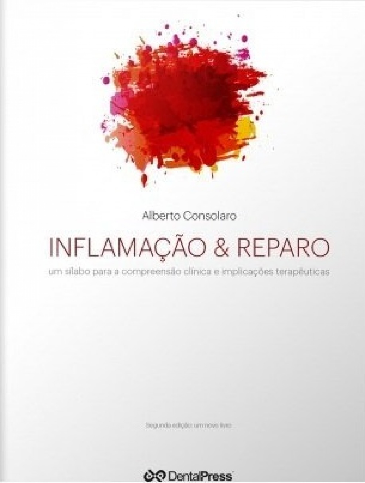 Inflamação E Reparo - Um Silabo Para A Compreensão Clínica E Implicações Terapêuticas