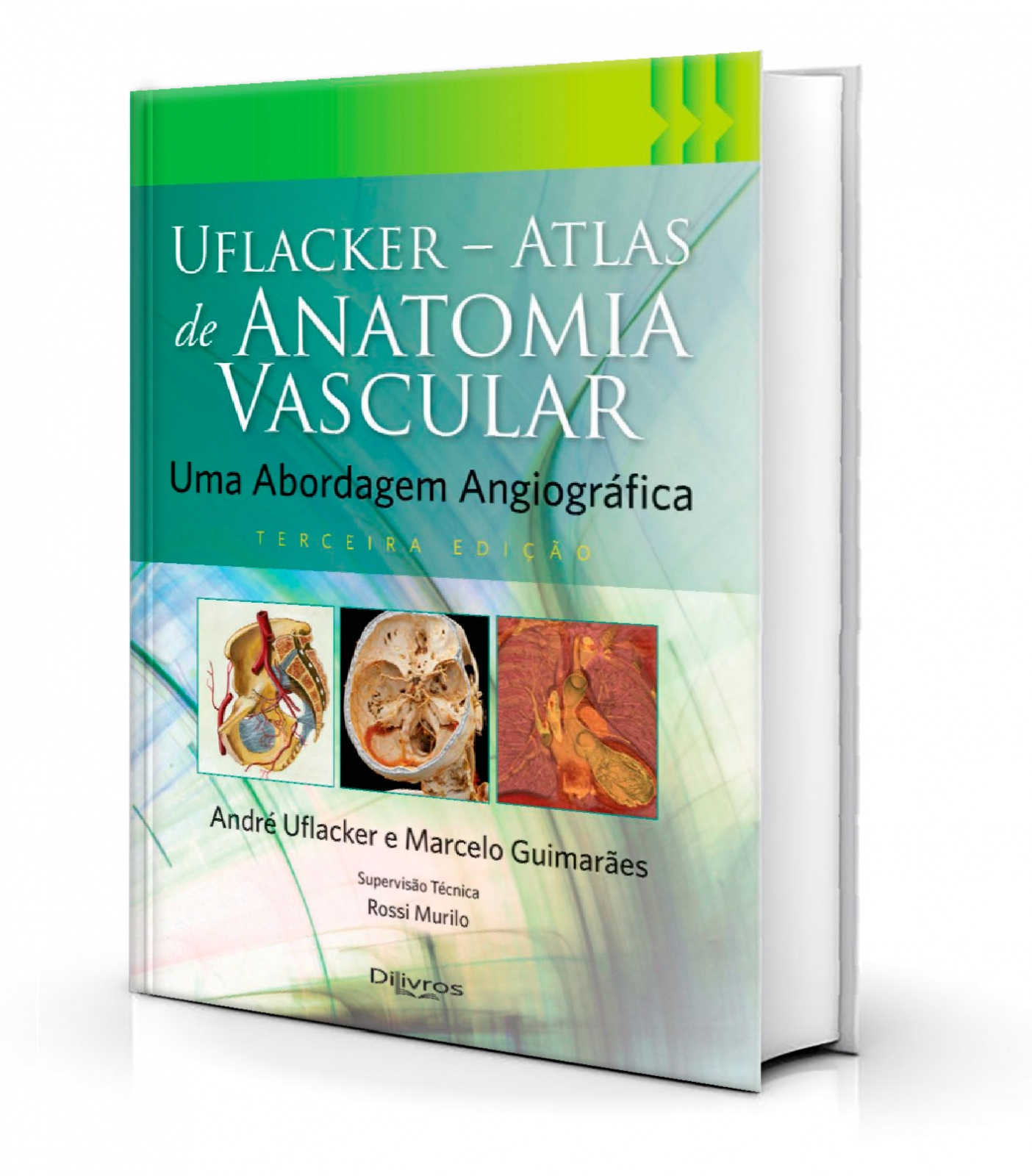 Uflacker Atlas De Anatomia Vascular -Uma Abordagem Angiográfica