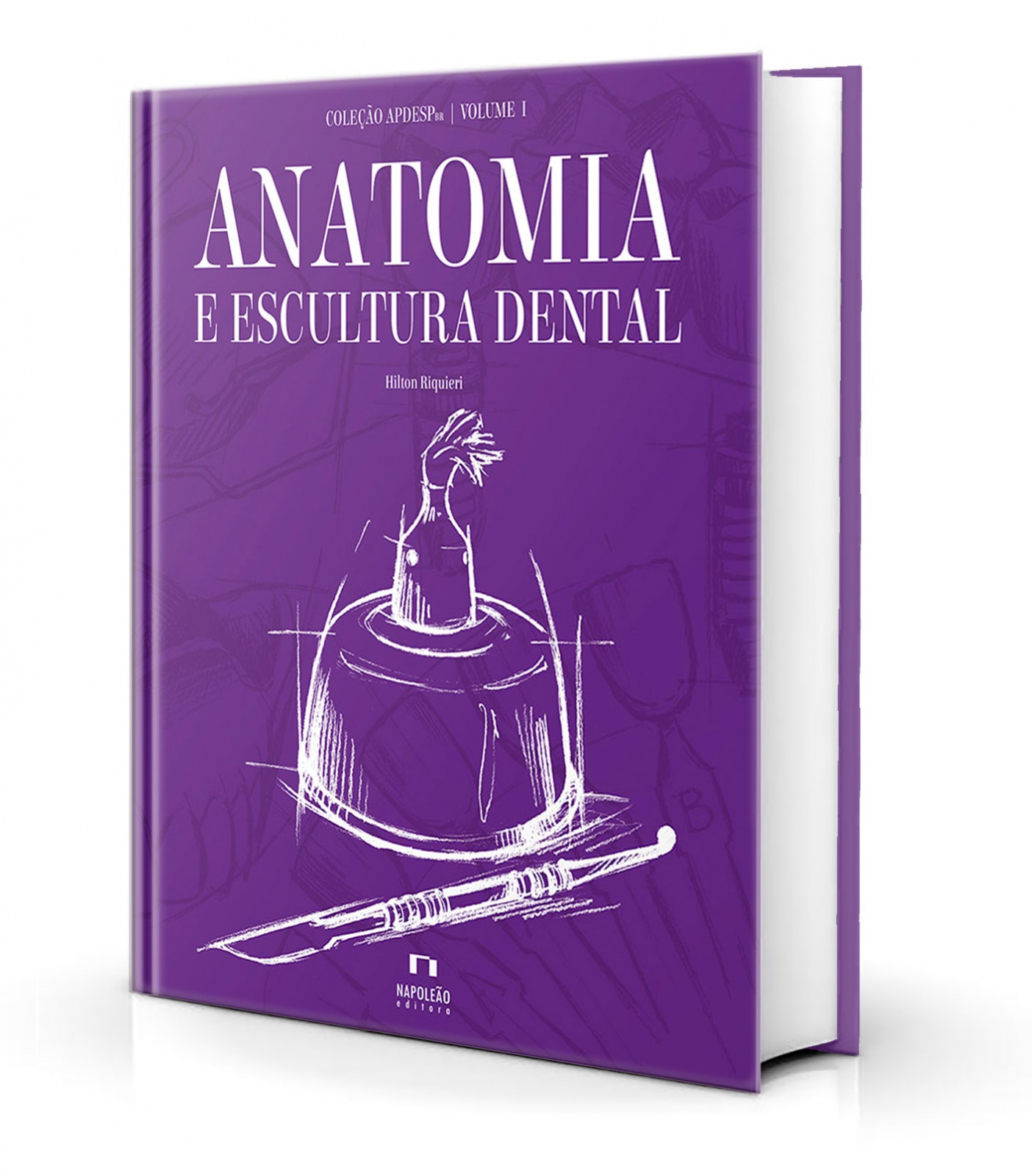 Coleção Apdesp – Anatomia E Escultura Dental – Vol. I – 2° Edição