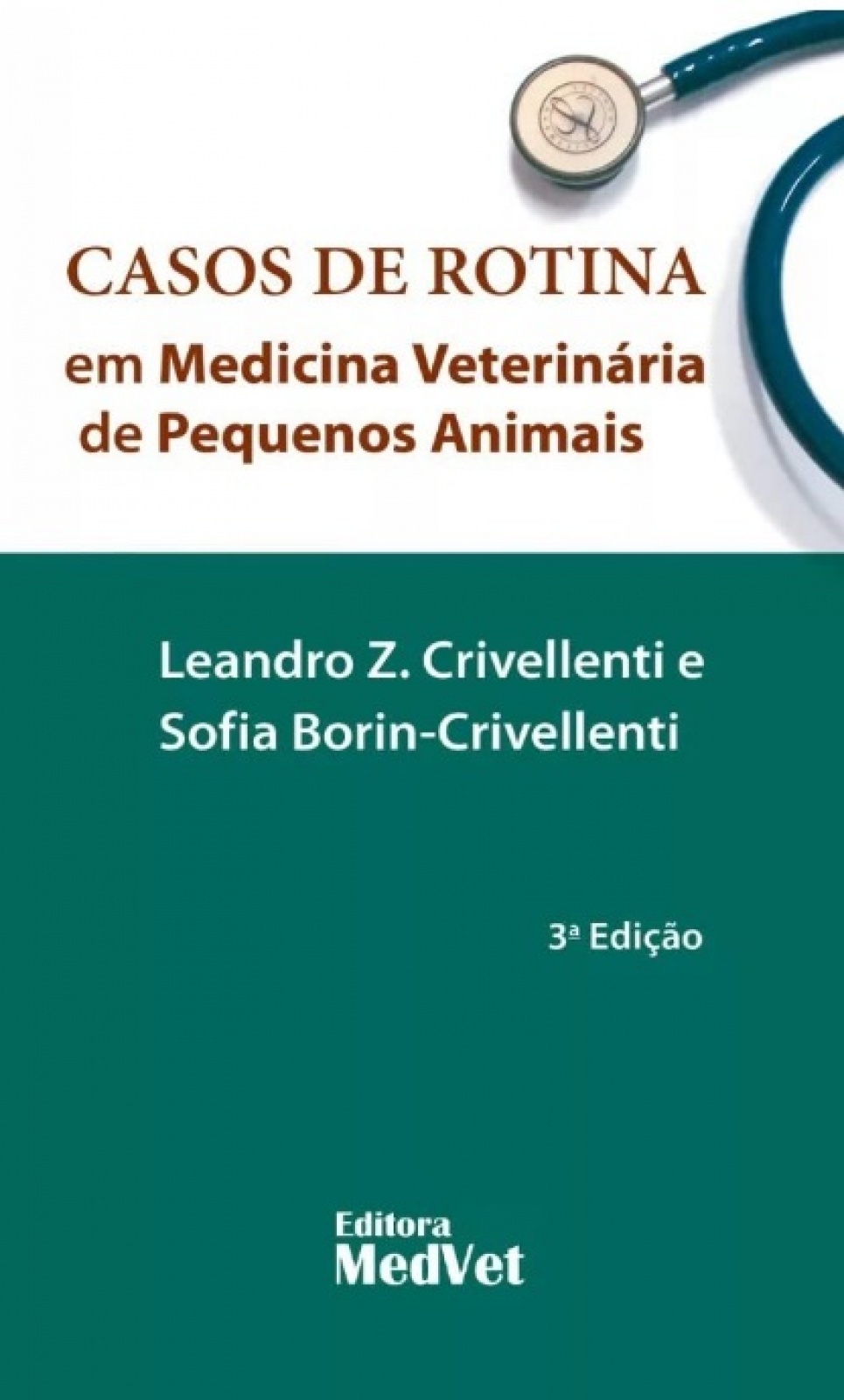 Casos De Rotina Em Medicina Veterinária De Pequenos Animais