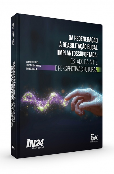 Da Regeneração À Reabilitação Bucal Implantossuportada: Estado Da Arte E Perspectivas Futuras