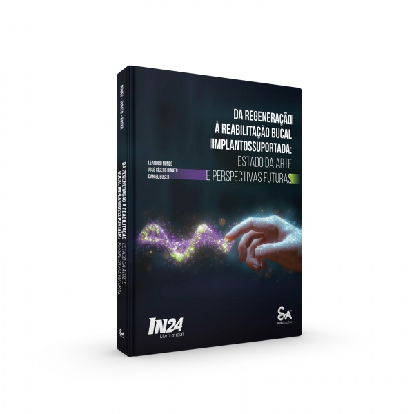 Da Regeneração À Reabilitação Bucal Implantossuportada: Estado Da Arte E Perspectivas Futuras