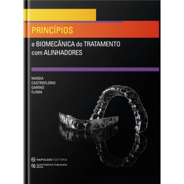 Princípios E Biomecânica Do Tratamento Com Alinhadores