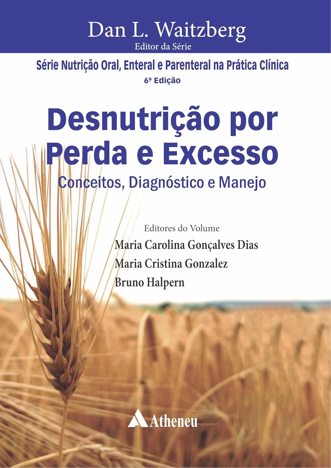 Desnutrição Por Perda E Excesso - Conceitos, Diagnóstico E Manejo